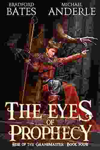 The Eyes Of Prophecy (Rise Of The Grandmaster 4)
