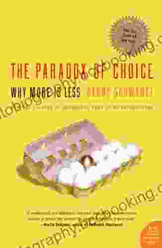 The Paradox Of Choice: Why More Is Less Revised Edition