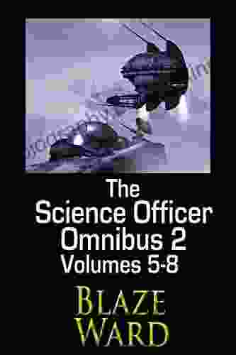 The Science Officer Omnibus 2 Blaze Ward