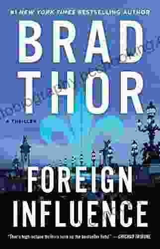 Foreign Influence: A Thriller (The Scot Harvath 9)
