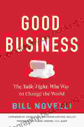 Good Business: The Talk Fight Win Way To Change The World