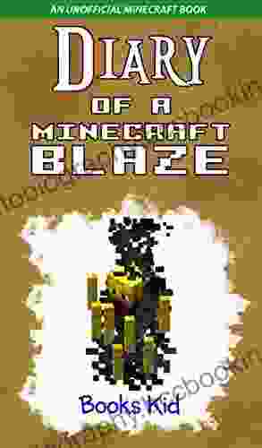 Diary Of A Minecraft Blaze: An Unofficial Minecraft