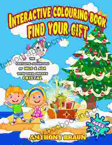INTERACTIVE COLOURING FIND YOUR GIFT: THE FANTASTIC ADVENTURE OF MILO AND ADA WITH THEIR UNICORN CRISTAL (Coloring Kids 1)
