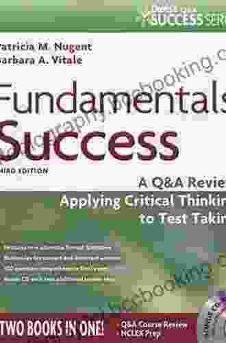 Fundamentals Success A Q A Review Applying Critical Thinking To Test Taking