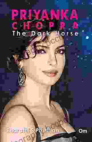 Priyanka Chopra : The Dark Horse
