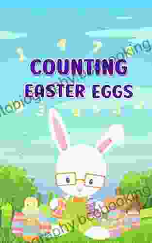Counting Easter Eggs: A Search And Find Counting For Toddlers (2 4 Years) Counts From Numbers 1 10 Great For Both Boys And Girls Includes Bonus Mini Activity