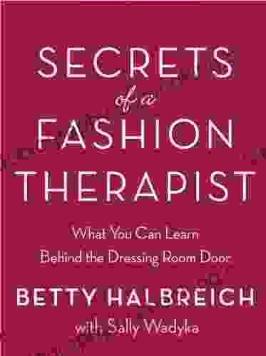 Secrets Of A Fashion Therapist: What You Can Learn Behind The Dressing Room Door
