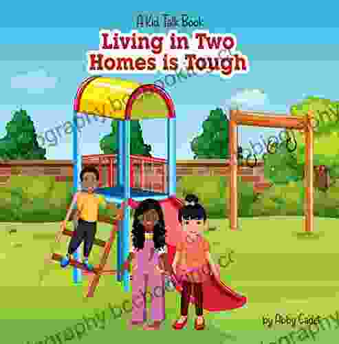 A Kid Talk Book: Living In Two Homes Is Tough (A Kid Talk Series)