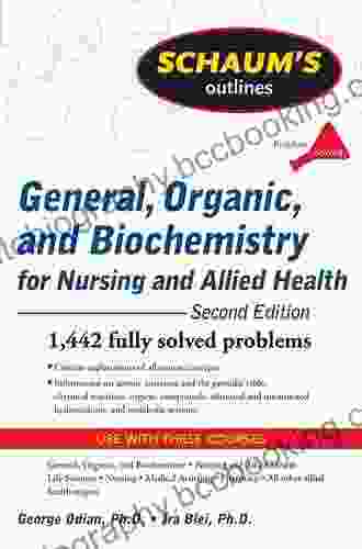 Schaum S Outline Of General Organic And Biochemistry For Nursing And Allied Health Second Edition (Schaum S Outlines)
