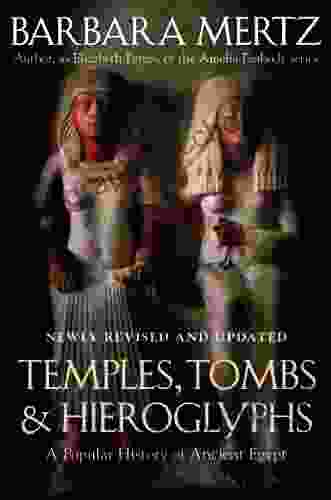 Temples Tombs And Hieroglyphs: A Popular History Of Ancient Egypt