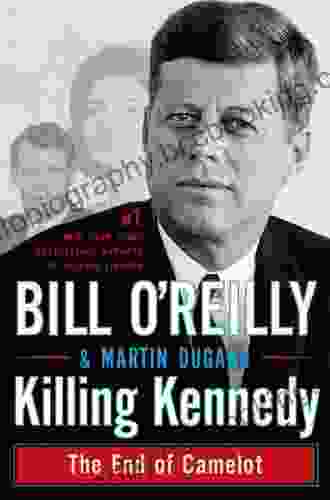 Killing Kennedy: The End Of Camelot (Bill O Reilly S Killing Series)