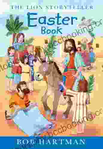The Lion Storyteller Easter Book: A Storyteller