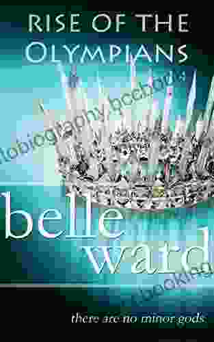 Rise Of The Olympians 4 Belle Ward