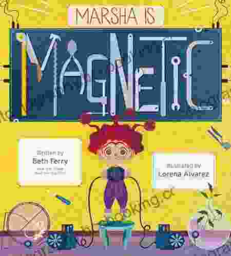 Marsha Is Magnetic Beth Ferry