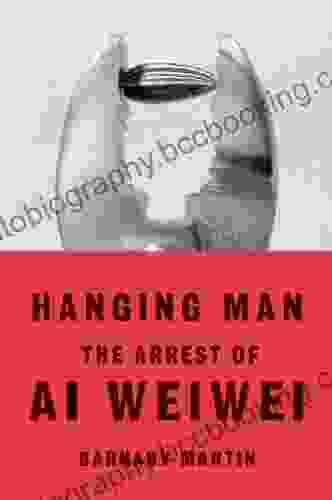 Hanging Man: The Arrest Of Ai Weiwei