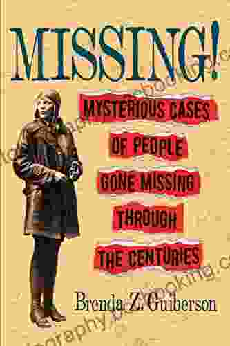 Missing : Mysterious Cases Of People Gone Missing Through The Centuries