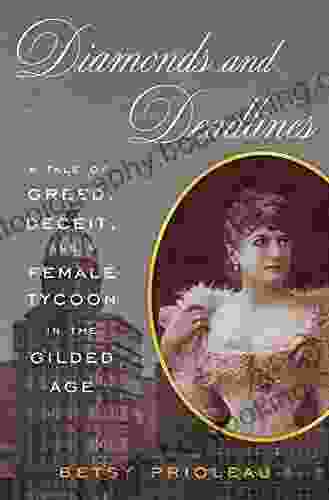 Diamonds And Deadlines: A Tale Of Greed Deceit And A Female Tycoon In The Gilded Age