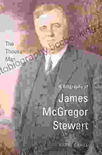The Thousandth Man: A Biography Of James McGregor Stewart (Osgoode Society For Canadian Legal History)