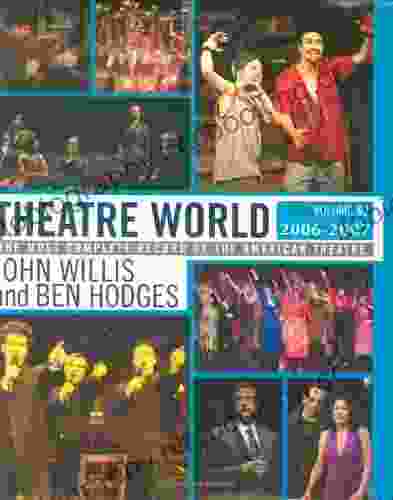 Theatre World: Volume 63 2006 2007 Ben Hodges
