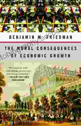 The Moral Consequences Of Economic Growth