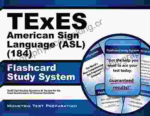 TExES (184) American Sign Language (ASL) Exam Flashcard Study System: TExES Test Practice Questions Review For The Texas Examinations Of Educator Standards