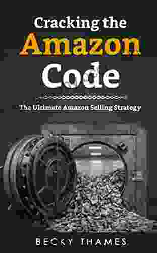 Cracking The Amazon Code: How To Sell On Amazon Using The Ultimate Amazon Selling Strategy