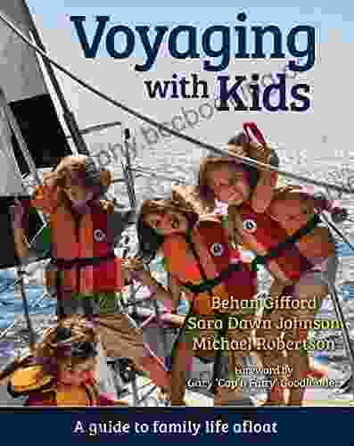 Voyaging With Kids A Guide To Family Life Afloat