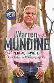 Warren Mundine In Black + White: Race Politics And Changing Australia