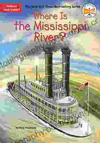 Where Is The Mississippi River? (Where Is?)