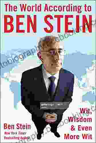 The World According To Ben Stein: Wit Wisdom Even More Wit
